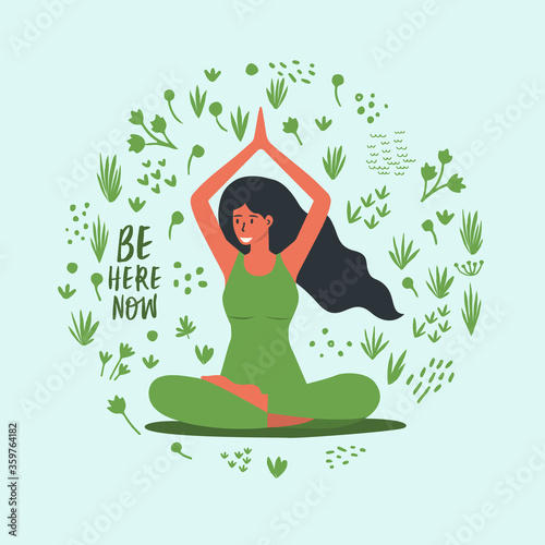 Flat vector illustration of a woman doing yoga around decorative elements. Be here now. the concept of a healthy lifestyle through yoga classes. Motivational and inspiring banner.