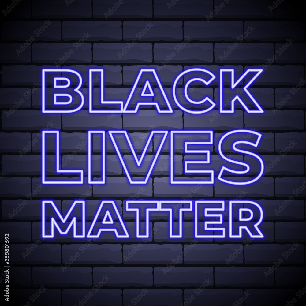 Fototapeta premium Black lives matter neon signboard. End Racism banner for social media. Typography vector illustration in neon style.