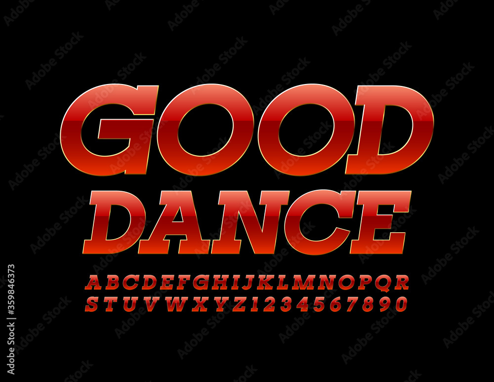 Vector luxury banner Good Dance. Luxury Red and Gold Font. Elite Alphabet Letters and Numbers