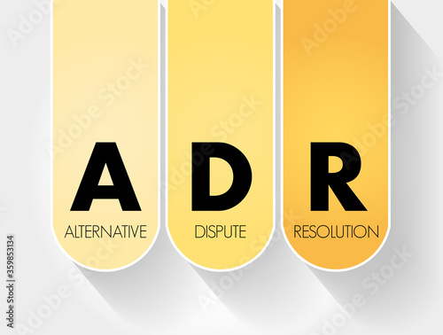 ADR - Alternative Dispute Resolution acronym, business concept background