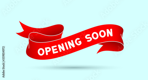 Opening Soon. Red vintage ribbon with text Opening Soon. Red vintage banner with ribbon, graphic design. Old school hand-drawn element for design - banner, poster, gift card. Vector Illustration