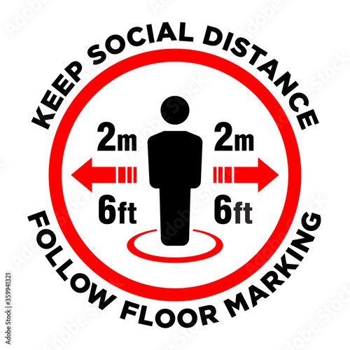 Keep Safe social distancing.  Door sign  with description. You have to follow floor markings. Vector