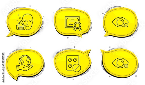 Myopia sign. Diploma certificate, save planet chat bubbles. Farsightedness, Medical tablet and Face cream line icons set. Eye vision, Medicine pill, Gel. Healthcare set. Outline icons set. Vector