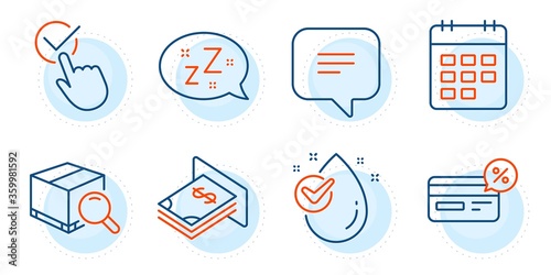 Cashback, Search package and Calendar signs. Sleep, Text message and Checkbox line icons set. Water drop, Atm money symbols. Zzz bubble, Chat bubble. Business set. Outline icons set. Vector