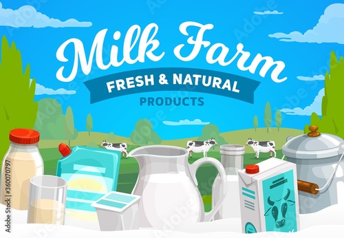 Milk farm, dairy products vector banner. Condensed and baked milk in glass pitcher, bottle and can, mayonnaise and sour cream plastic pouch, yogurt. Cows glazing on meadow. Natural dairy farm poster