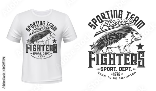 Porcupine animal mascot t-shirt print vector mockup. Emblem with angry porcupine, rodent covered spines, clutching teeth engraved illustration and typography. Sports team, club apparel custom print