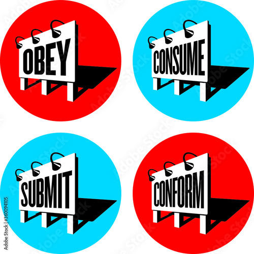 Propaganda Mind Control Signs
Set of four subliminal messaging propaganda billboard signs telling people to obey and conform. Inspired by the classic science fiction movie, They Live.