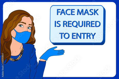 Face mask is required to entry. Girl wearing mask. Safety sign.