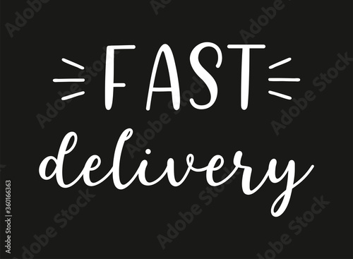 Hand sketched Fast Delivery quote. Lettering for poster, label, sticker, flyer, header, card, advertisement, announcement.