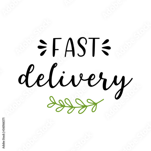 Hand sketched Fast Delivery quote. Lettering for poster, label, sticker, flyer, header, card, advertisement, announcement.
