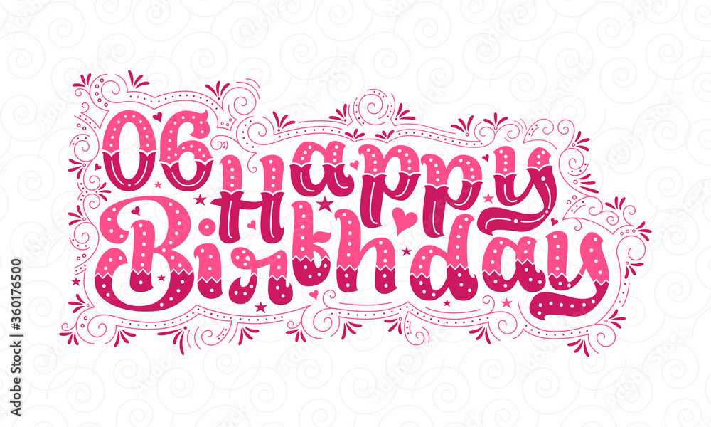 6th Happy Birthday lettering, 6 years Birthday beautiful typography design with pink dots, lines, and leaves.