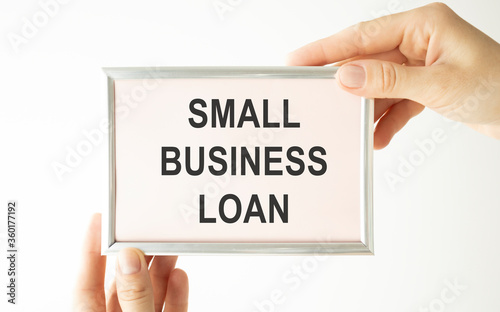 Business photo showes printed text small business loan