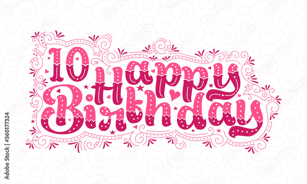 10th Happy Birthday lettering, 10 years Birthday beautiful typography design with pink dots, lines, and leaves.