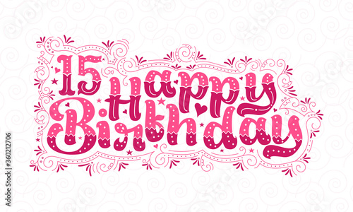 Photography 15th Happy Birthday lettering, 15 years Birthday beautiful typography design with pink dots, lines, and leaves