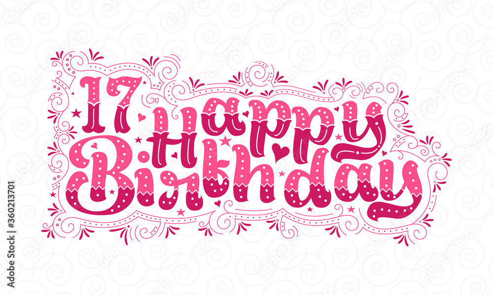 17th Happy Birthday lettering, 17 years Birthday beautiful typography design with pink dots, lines, and leaves.