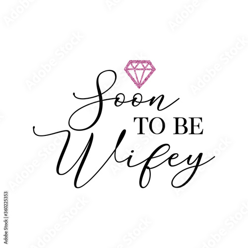 Bachelorette party, hen party or bridal shower hand written calligraphy card, banner or poster graphic design lettering vector element. Soon to be wifey quote