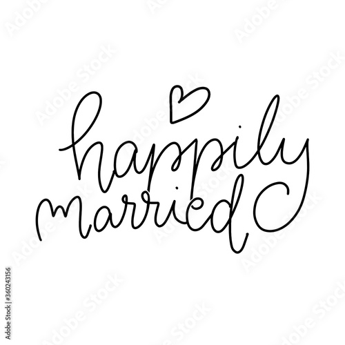 Happily married. Wedding text typography. Handdrawn wedding quotes. 