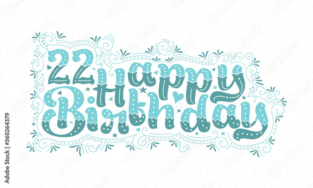22nd Happy Birthday lettering, 22 years Birthday beautiful typography design with aqua dots, lines, and leaves.