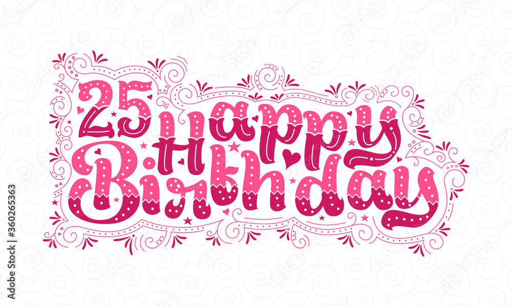 25th Happy Birthday lettering, 25 years Birthday beautiful typography design with pink dots, lines, and leaves.