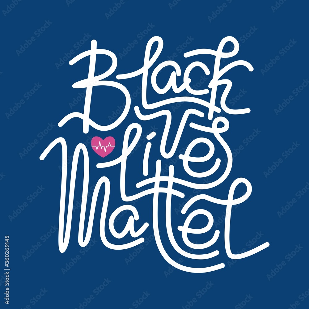 THE INSCRIPTION BLACK LIVES MATTER IN VECTOR THE INSCRIPTION BLACK LIVES MATTER IN VECTOR