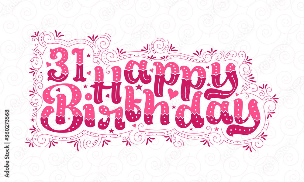 31st Happy Birthday lettering, 31 years Birthday beautiful typography design with pink dots, lines, and leaves.