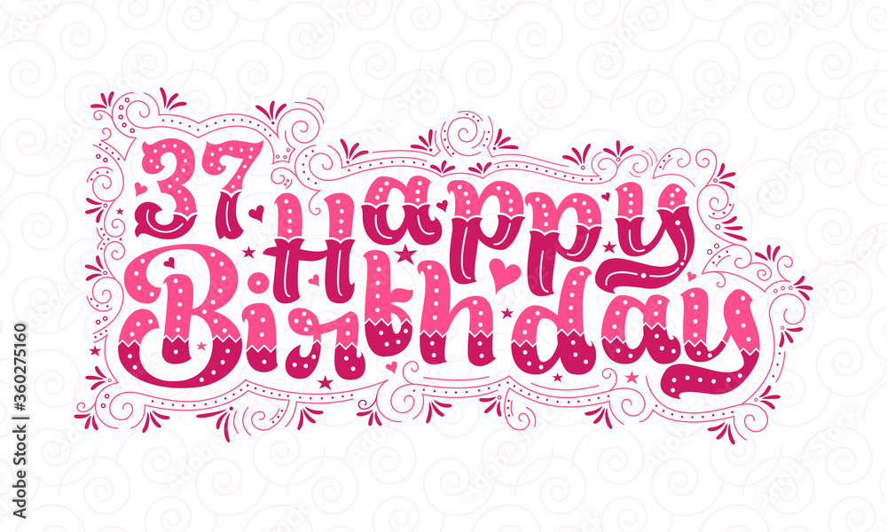 37th Happy Birthday lettering, 37 years Birthday beautiful typography design with pink dots, lines, and leaves.