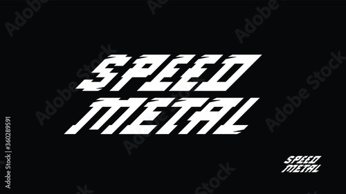 Custom made Speed Metal music logo font in bold, italic style and added movement details, cutouts. 