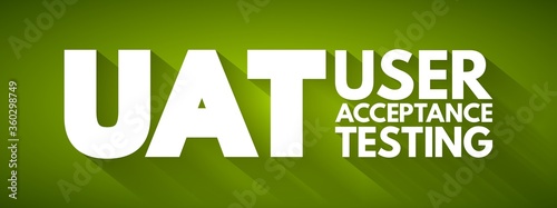 UAT - User Acceptance Testing acronym, technology concept background