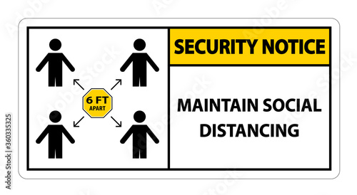 Security Notice Maintain social distancing, stay 6ft apart sign,coronavirus COVID-19 Sign Isolate On White Background,Vector Illustration EPS.10