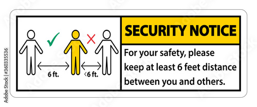 Security Notice Keep 6 Feet Distance,For your safety,please keep at least 6 feet distance between you and others.