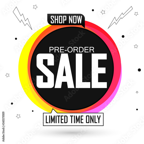 Pre-Order Sale bubble banner design template, discount tag, vector illustration