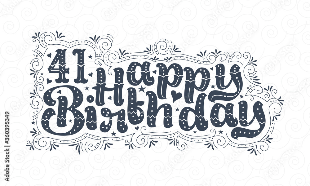 41st Happy Birthday lettering, 41 years Birthday beautiful typography design with dots, lines, and leaves.
