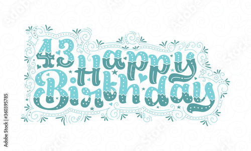 43rd Happy Birthday lettering, 43 years Birthday beautiful typography design with aqua dots, lines, and leaves.
