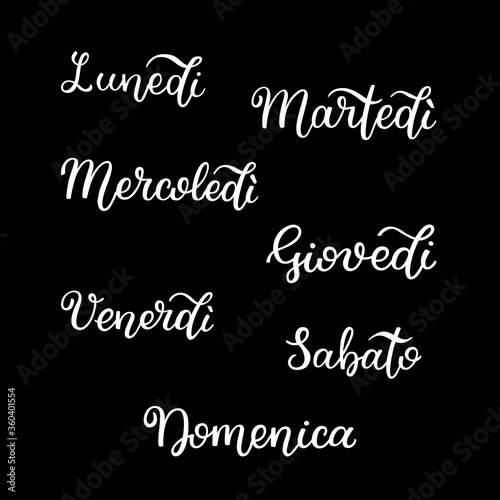 Lettering in Italian, days of the week - Monday, Tuesday, Wednesday, Thursday, Friday, Saturday, Sunday. Handwritten words for calendar, weekly plan, organizer.