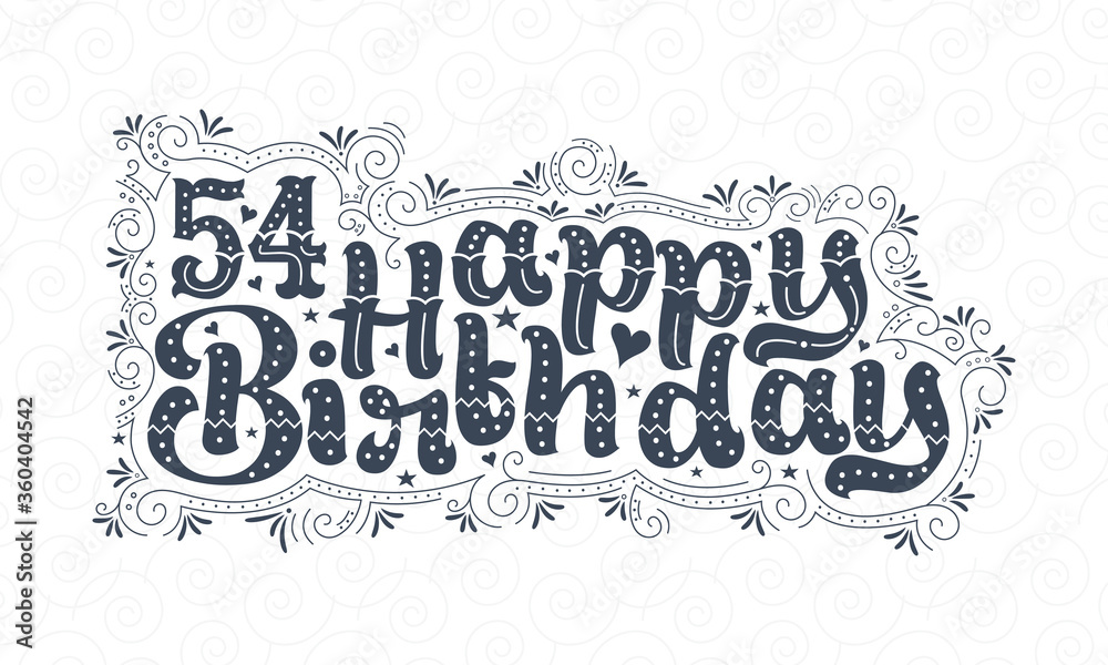 54th Happy Birthday lettering, 54 years Birthday beautiful typography design with dots, lines, and leaves.