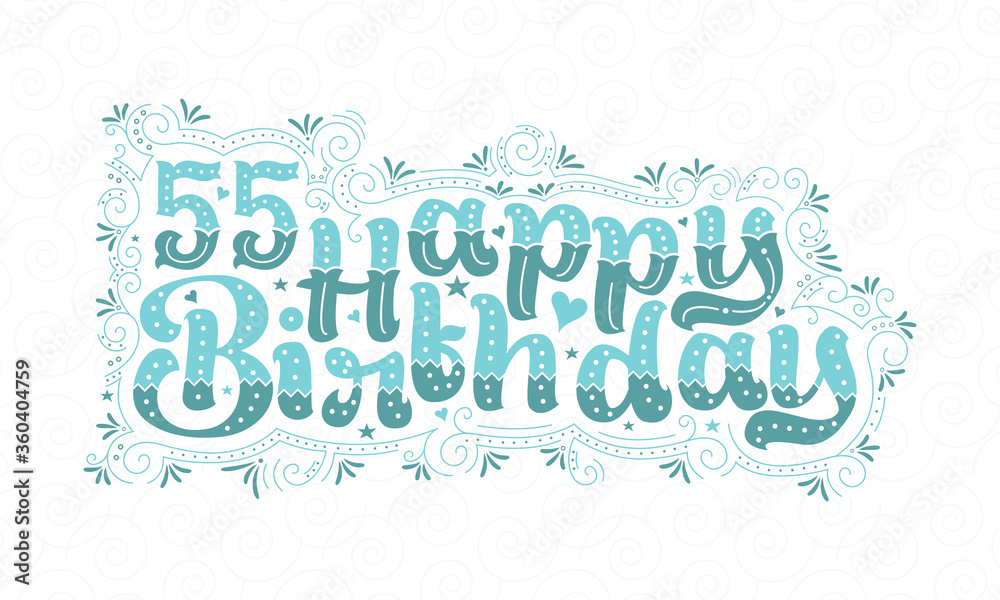 55th Happy Birthday lettering, 55 years Birthday beautiful typography design with aqua dots, lines, and leaves.