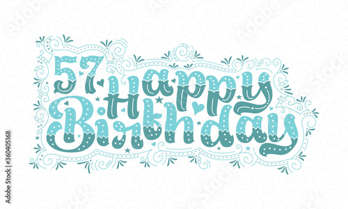 57th Happy Birthday lettering, 57 years Birthday beautiful typography design with aqua dots, lines, and leaves.