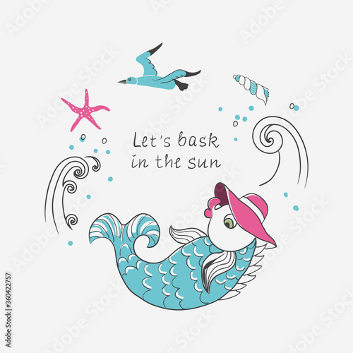 Let's bask in the sun, lettering. Cartoon hand drawing with fish in summer hat, gull, starfish, shell, waves.