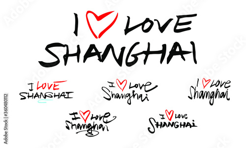 Handmade lettering for I love Shanghai in handwriting black color and red heart - in. multiple versions.