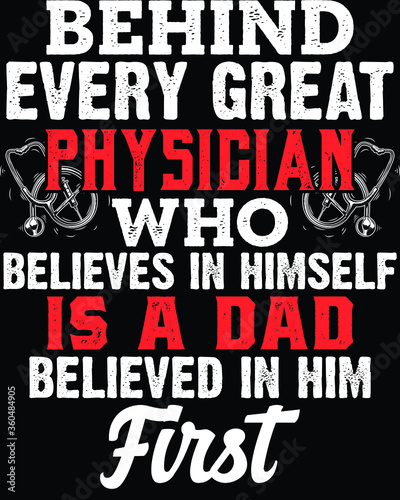 Vector design on the theme of father's day, physician, Stylized Typography, t-shirt graphics, print, poster, banner wall mat