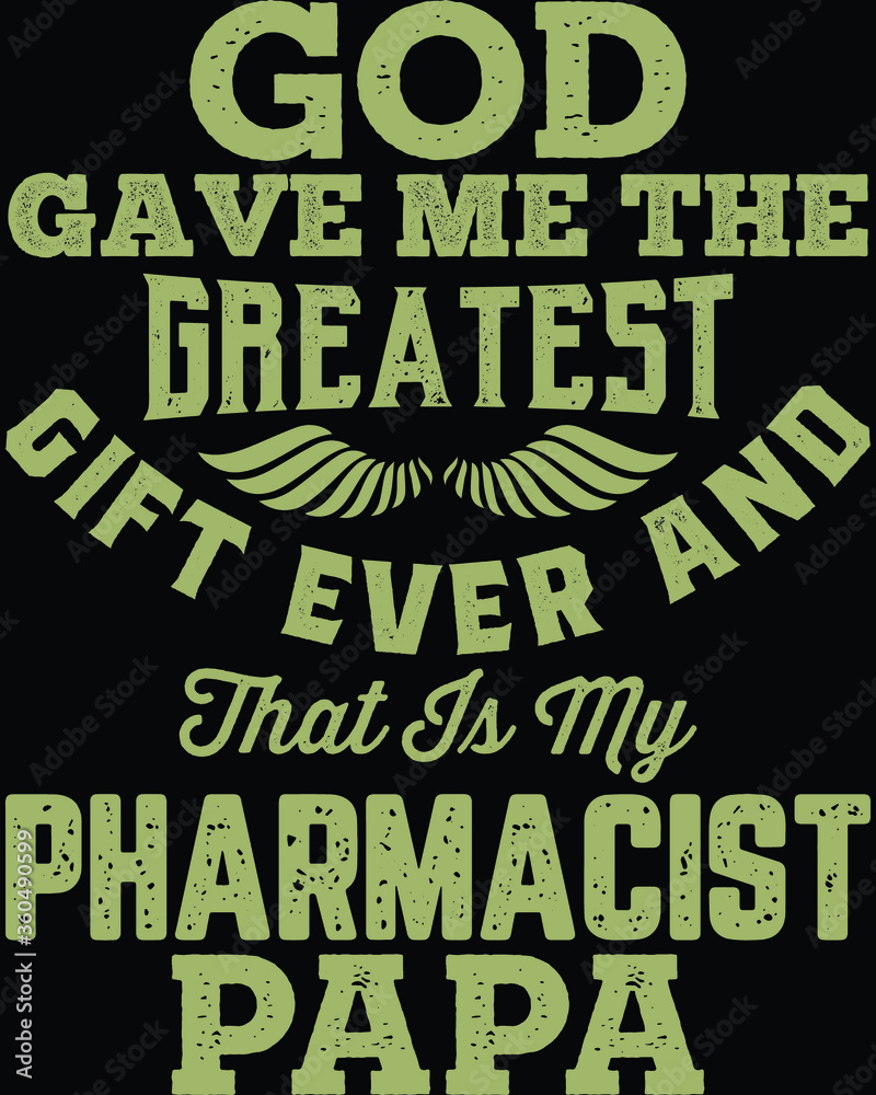Obraz premium Vector design on the theme of father's day, pharmacist, Stylized Typography, t-shirt graphics, print, poster, banner wall mat 