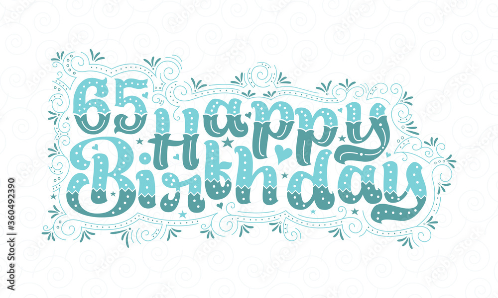 65th Happy Birthday lettering, 65 years Birthday beautiful typography design with aqua dots, lines, and leaves.