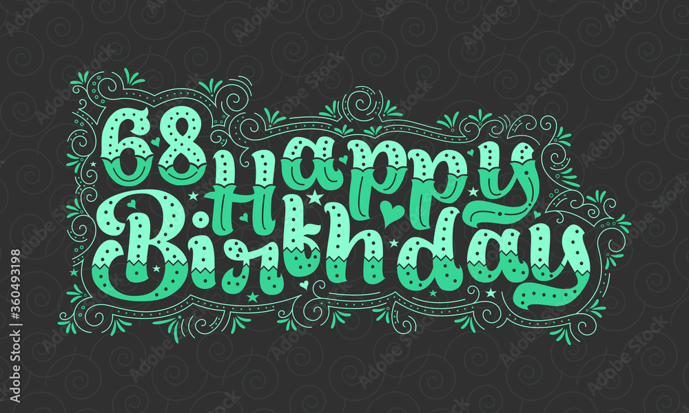 68th Happy Birthday lettering, 68 years Birthday beautiful typography design with green dots, lines, and leaves.