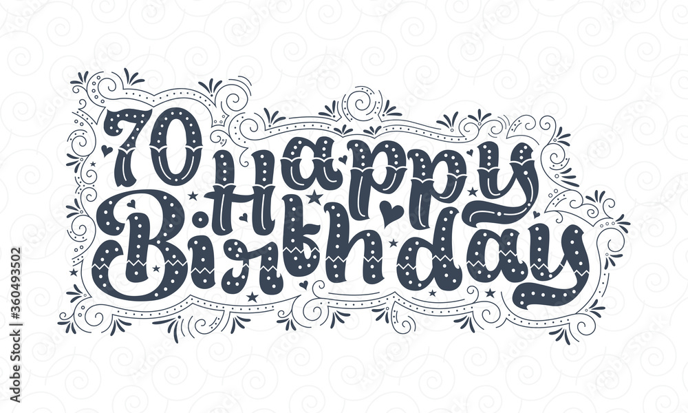 70th Happy Birthday lettering, 70 years Birthday beautiful typography design with dots, lines, and leaves.