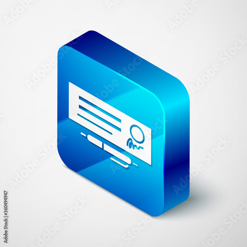 Isometric Blank template of the bank check and pen icon isolated on grey background. Checkbook cheque page with empty fields to fill. Blue square button. Vector Illustration.