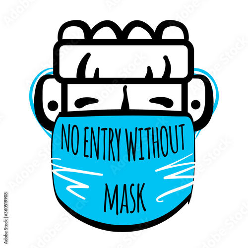 No entry without face mask. Stock vector illustration of human character in medical mask. Passage only in mask, without mask entry is prohibited. Advertisement for protection, prevention coronavirus