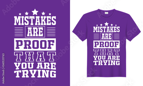 Mistakes are proof that you are trying vector typography T-Shirt. lettering T-shirt, banners, Typography design, Quote and Saying.