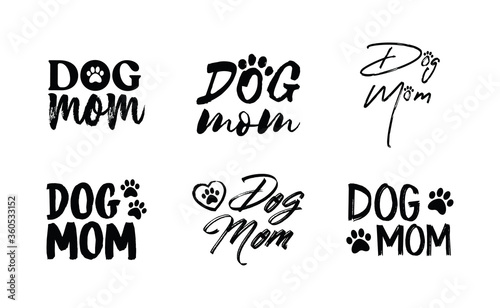 Dog mom quote collection. Lettering style Mother of doggie calligraphy designs.