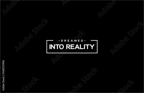 Dreamed Into Reality Tee Graphic Minimalism