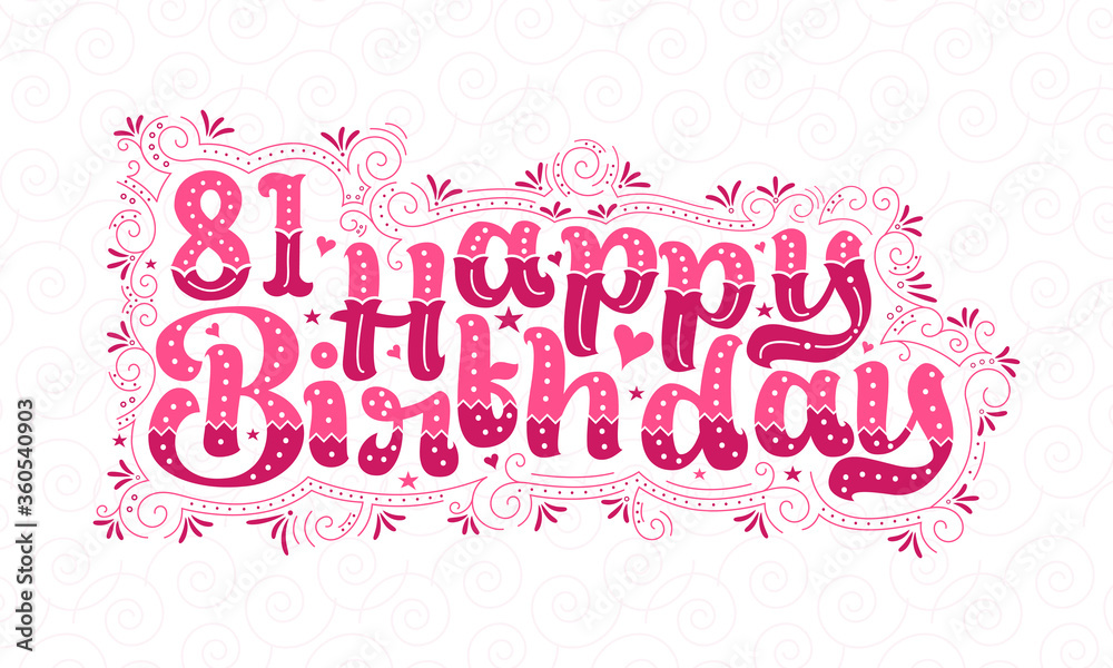 81st Happy Birthday lettering, 81 years Birthday beautiful typography design with pink dots, lines, and leaves.